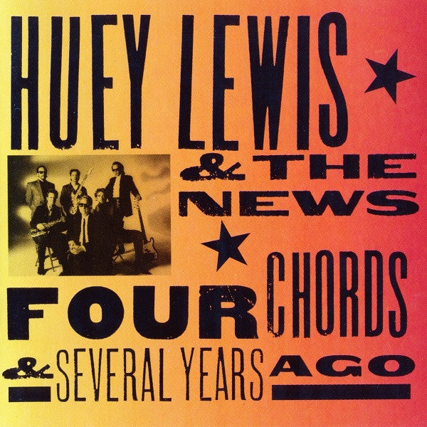 Huey Lewis & The News – Four Chords & Several Years Ago CD