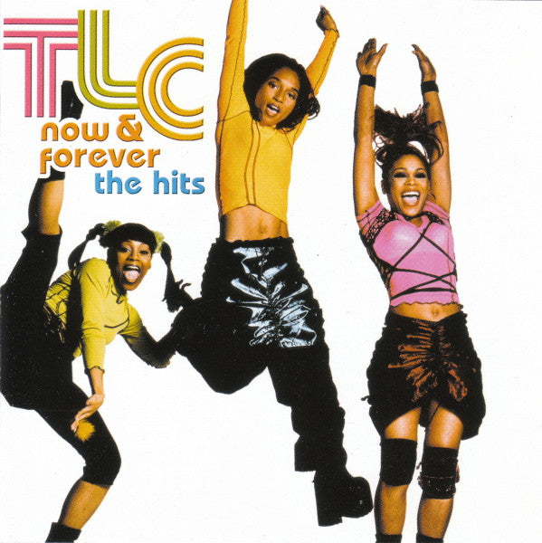 TLC – Now & Forever (The Hits) CD