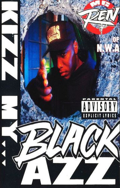 MC Ren - Kizz My Black Azz