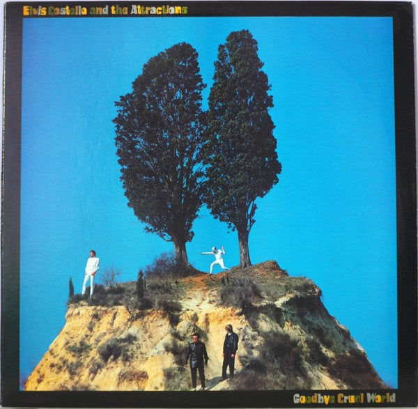Elvis Costello & The Attractions - Goodbye Cruel World
