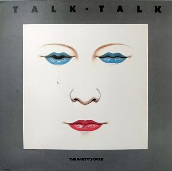 Talk Talk - The Party's Over