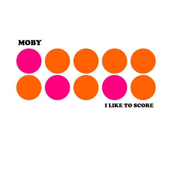 Moby - I Like To Score