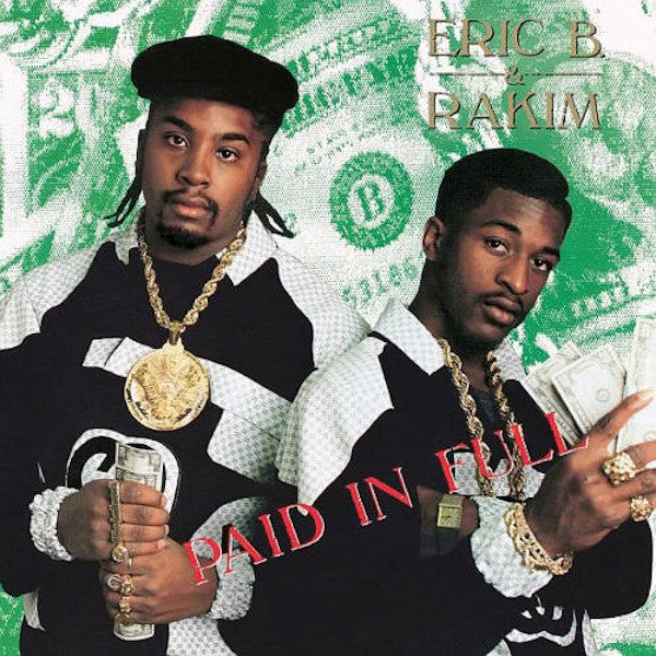 Eric B. & Rakim - Paid In Full