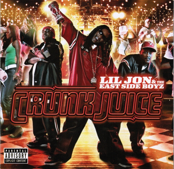 Lil' Jon & The East Side Boyz - Crunk Juice