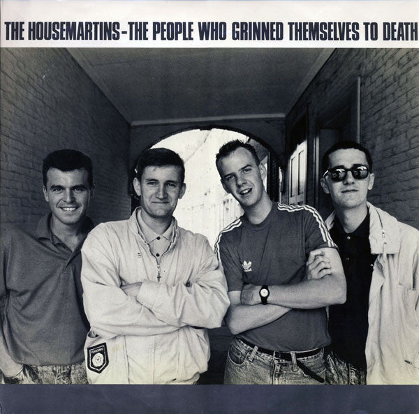 The Housemartins - The People Who Grinned Themselves To Death