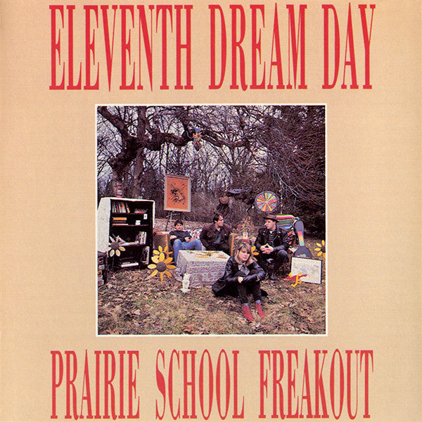 Eleventh Dream Day - Prairie School Freakout