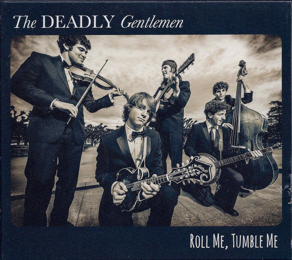 The Deadly Gentlemen - Roll Me, Tumble Me