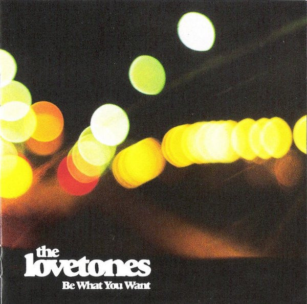 The Lovetones - Be What You Want