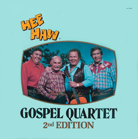 The Hee Haw Gospel Quartet - 2nd Edition