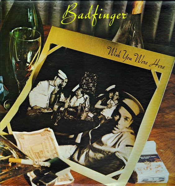 Badfinger - Wish You Were Here