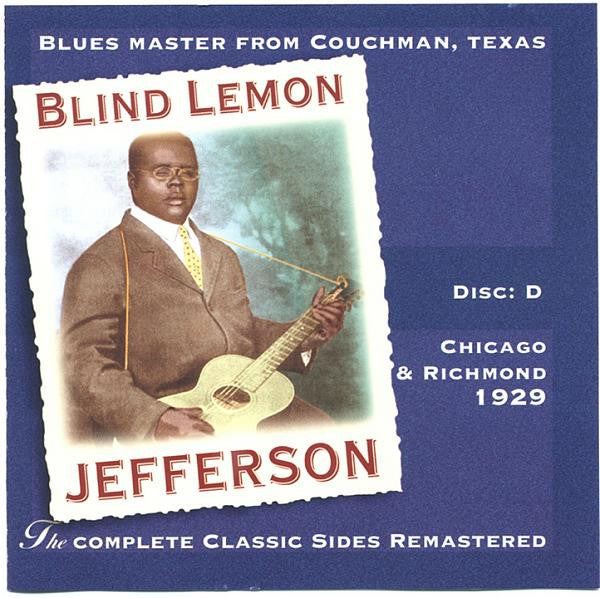 Blind Lemon Jefferson - The Complete 94 Classic Sides Remastered