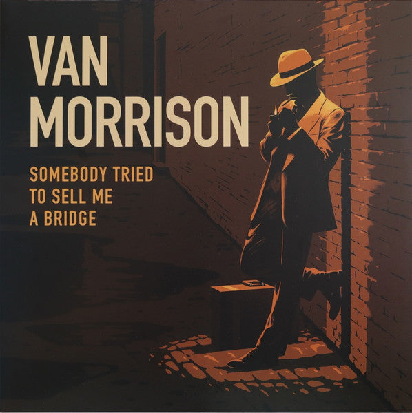 Van Morrison - Somebody Tried To Sell Me A Bridge