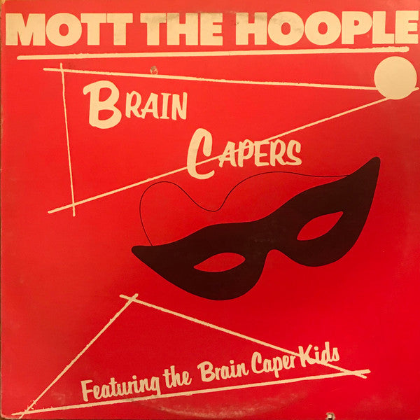 Mott The Hoople - Brain Capers