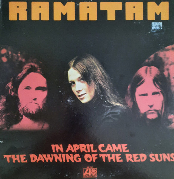 Ramatam - In April Came The Dawning Of The Red Suns