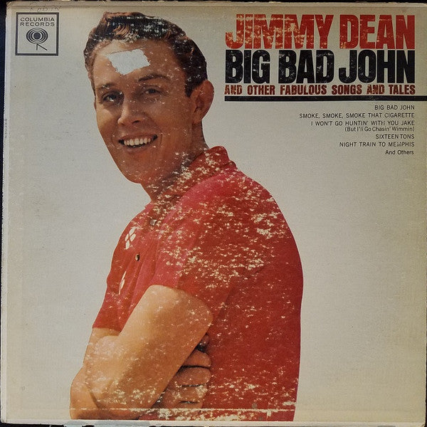 Jimmy Dean - Big Bad John And Other Fabulous Songs And Tales