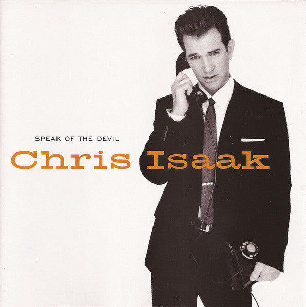 Chris Isaak - Speak Of The Devil