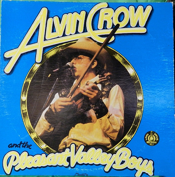 Alvin Crow And The Pleasant Valley Boys - Alvin Crow And The Pleasant Valley Boys
