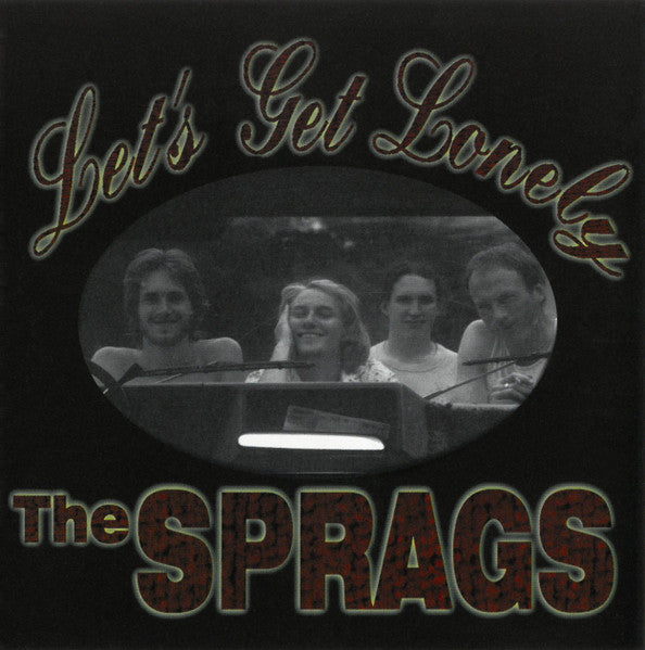 The Sprags - Let's Get Lonely