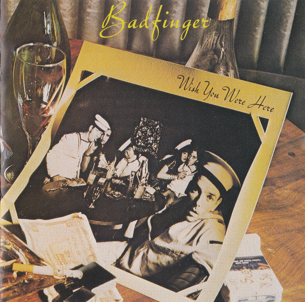 Badfinger - Wish You Were Here