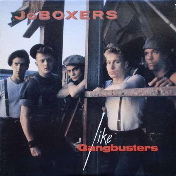 JoBoxers - Like Gangbusters