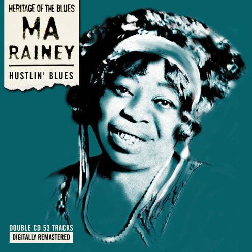 Ma Rainey - Hustlin' Blues