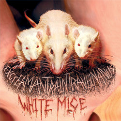 White Mice - EXcreaMaNTRaINTRaVEINaNUS