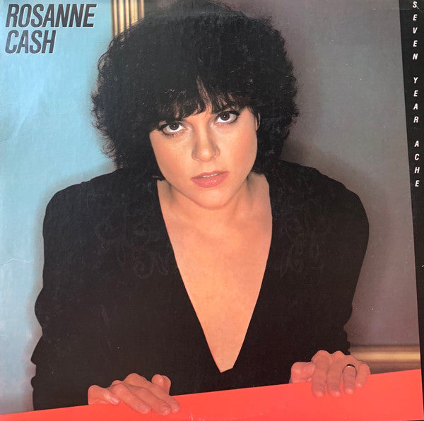 Rosanne Cash - Seven Year Ache