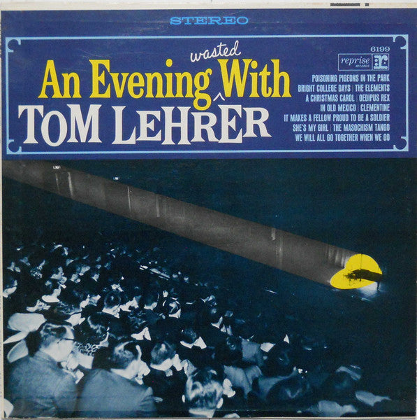 Tom Lehrer - An Evening Wasted With Tom Lehrer