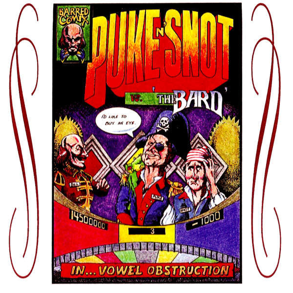 Puke N' Snot - Puke N' Snot Vs The Bard In... Vowel Obstruction