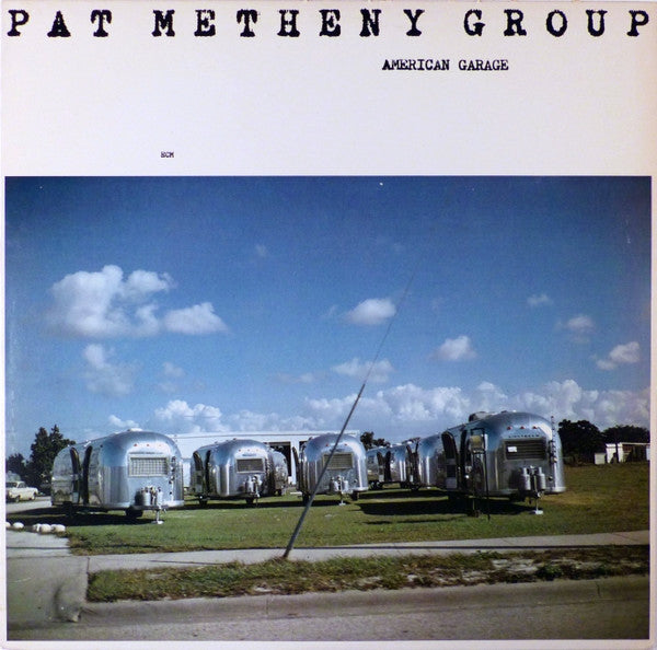 Pat Metheny Group - American Garage