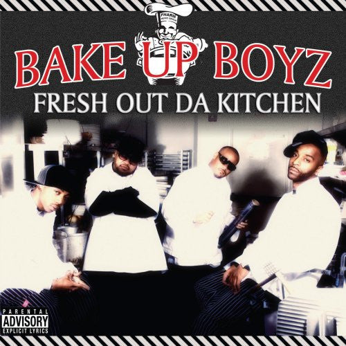 Bake Up Boyz - Fresh Out Da Kitchen