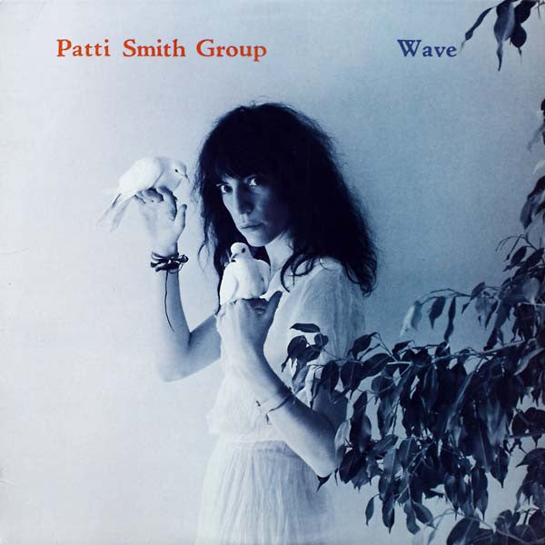 Patti Smith Group - Wave