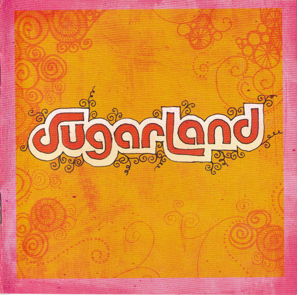 Sugarland (2) - Love On The Inside