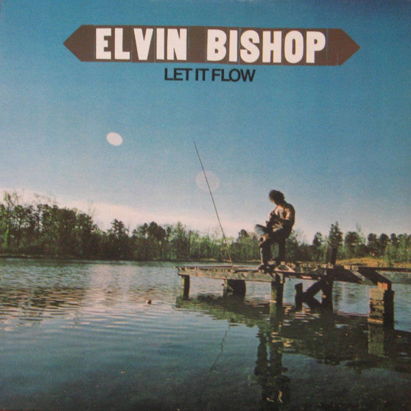 Elvin Bishop - Let It Flow
