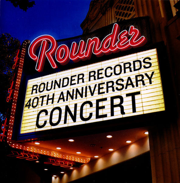 Various - Rounder Records 40th Anniversary Concert