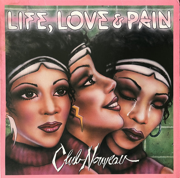 Club Nouveau - Life, Love & Pain