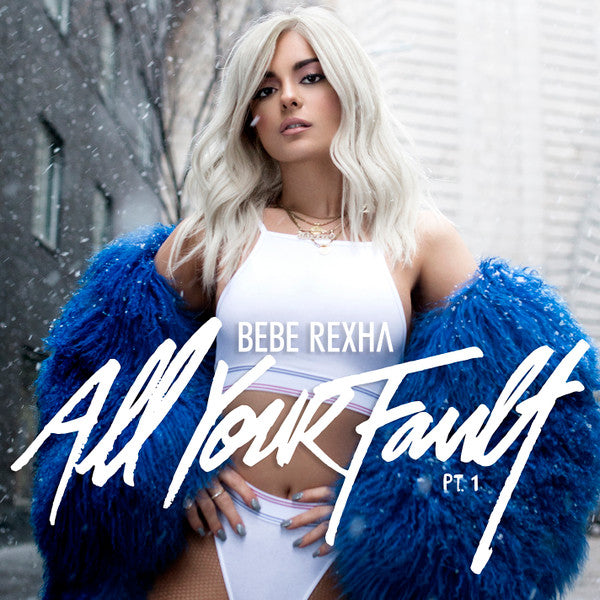 Bebe Rexha - All Your Fault Pt. 1