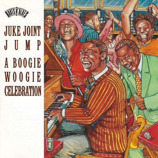 Various - Juke Joint Jump (A Boogie Woogie Celebration)