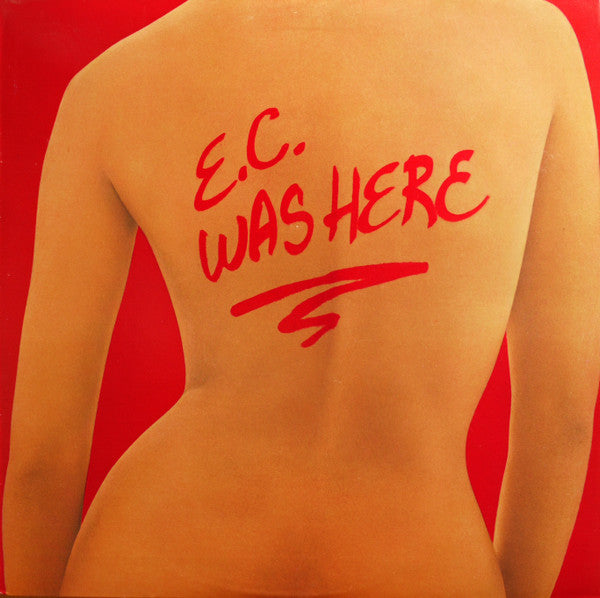 Eric Clapton - E.C. Was Here