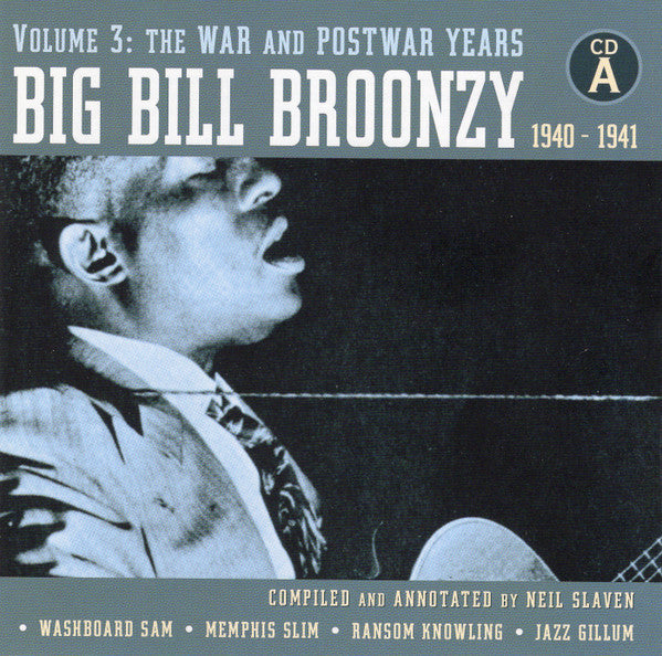 Big Bill Broonzy - Volume 3: The War And Postwar Years 1940 - 1951