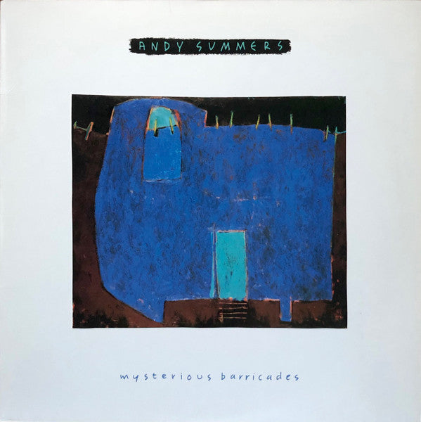 Andy Summers - Mysterious Barricades
