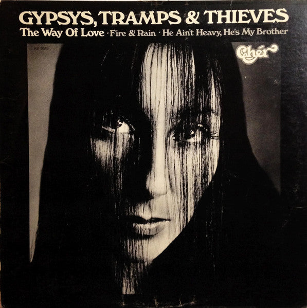 Cher - Gypsys, Tramps & Thieves