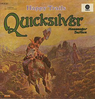 Quicksilver Messenger Service - Happy Trails