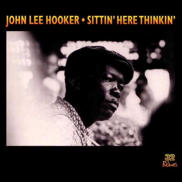 John Lee Hooker - Sittin' Here Thinkin'