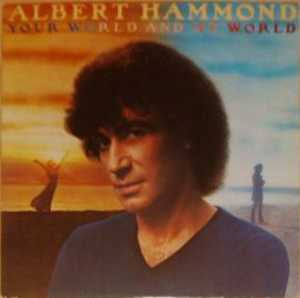 Albert Hammond - Your World And My World
