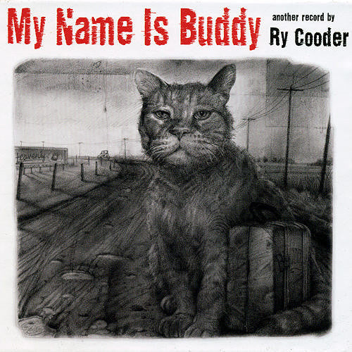 Ry Cooder - My Name Is Buddy