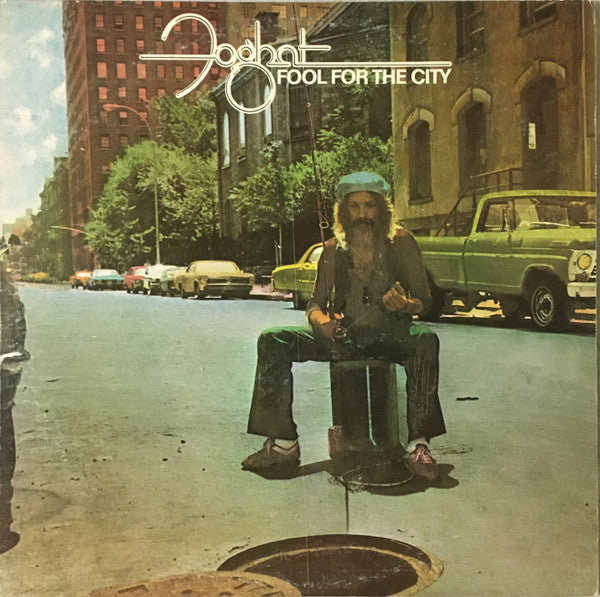 Foghat - Fool For The City