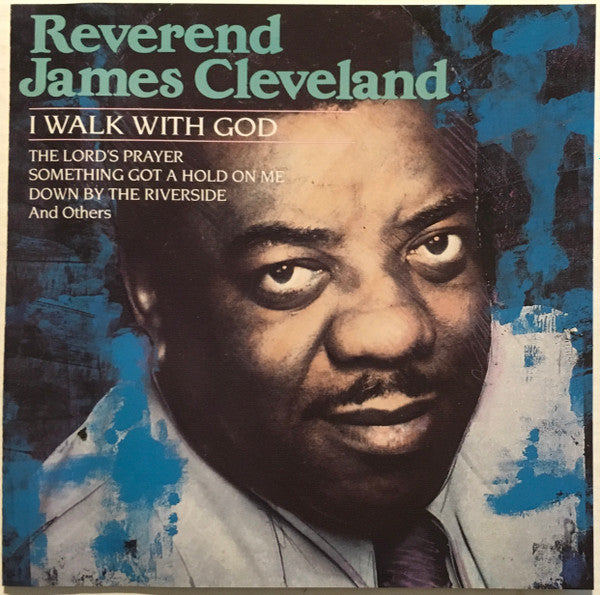 Rev. James Cleveland - I Walk With God