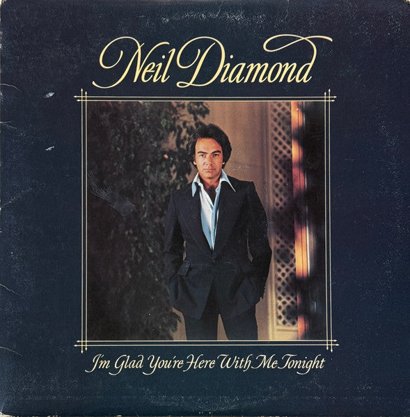 Neil Diamond - I'm Glad You're Here With Me Tonight