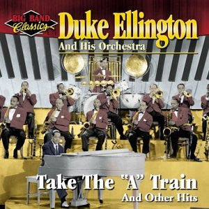 Duke Ellington And His Orchestra - Take The "A" Train And Other Hits